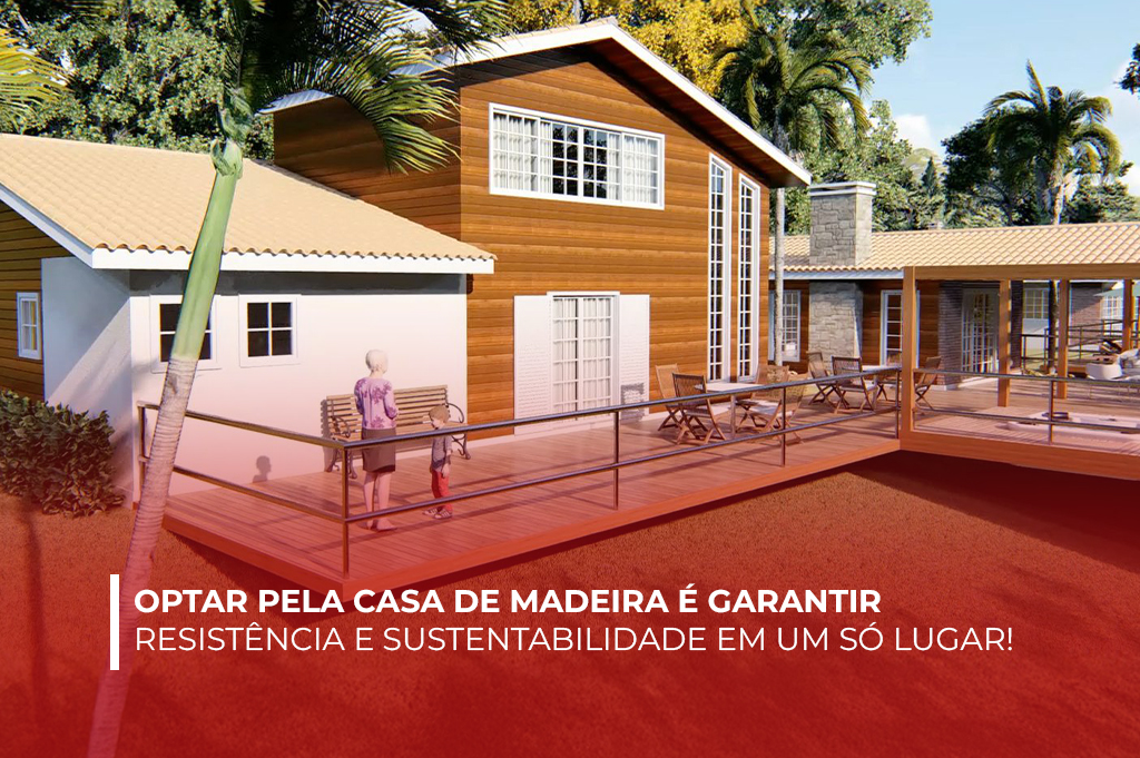 Casa de Madeira: Resistência e Sustentabilidade em Um Só Lugar!