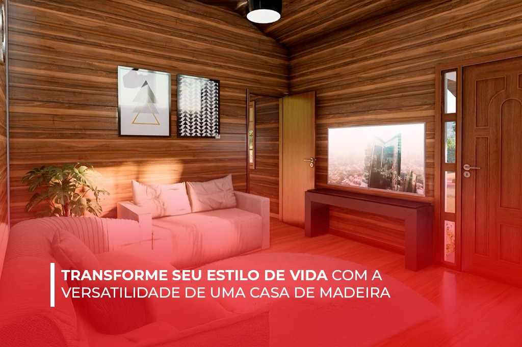 Transforme Seu Estilo de Vida com a Versatilidade de Uma Casa de Madeira