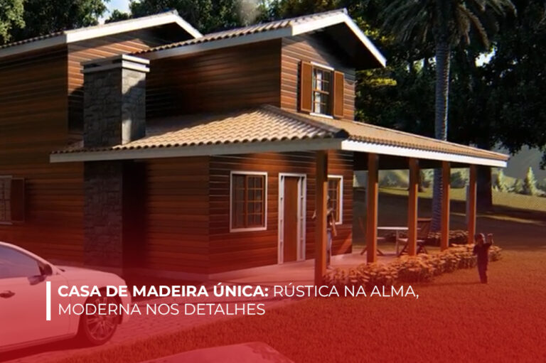 Casa de Madeira Única: Rústica na Alma, Moderna nos Detalhes